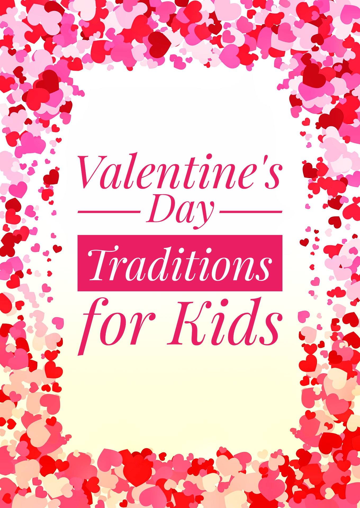 Valentines Day Traditions for Kids